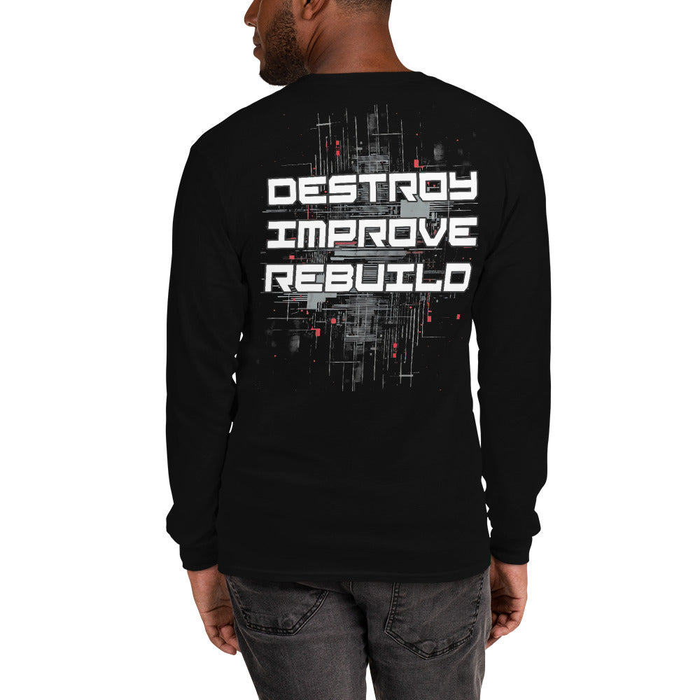 DESTROY IMPROVE REBUILD Long Sleeve Shirt Men