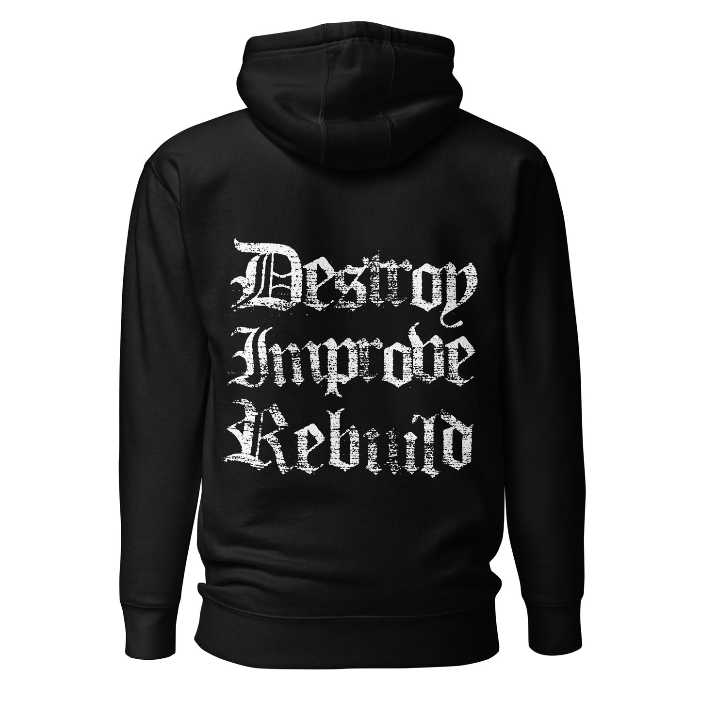 CLASSIC DESTROY IMPROVE REBUILD Hoodie Unisex