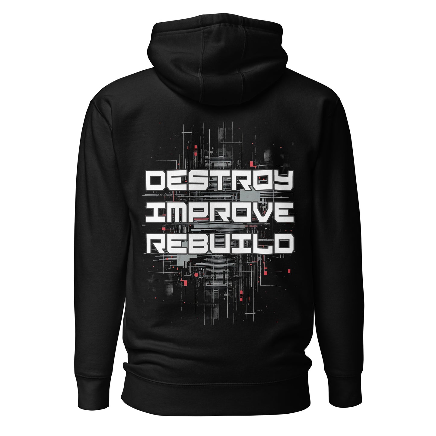 DESTROY IMPROVE REBUILD Hoodie Unisex