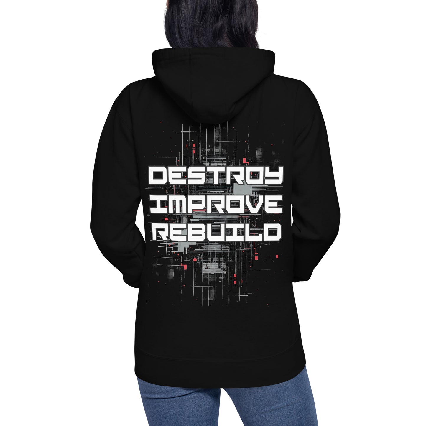 DESTROY IMPROVE REBUILD Hoodie Unisex
